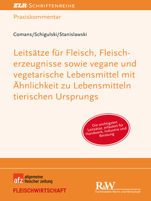 cover image of Leitsätze für Fleisch, Fleischerzeugnisse sowie vegane und vegetarische Lebensmittel mit Ähnlichkeit zu Lebensmitteln tierischen Ursprungs